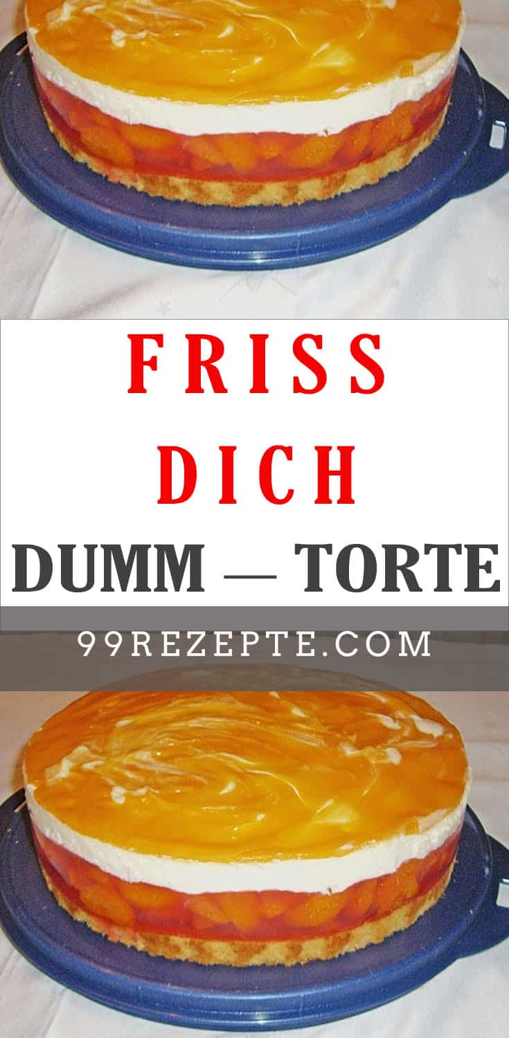 Friss Dich Dumm Torte - Rezepte Suchen