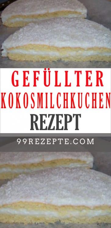 Gefüllter Kokosmilchkuchen - 99 rezepte