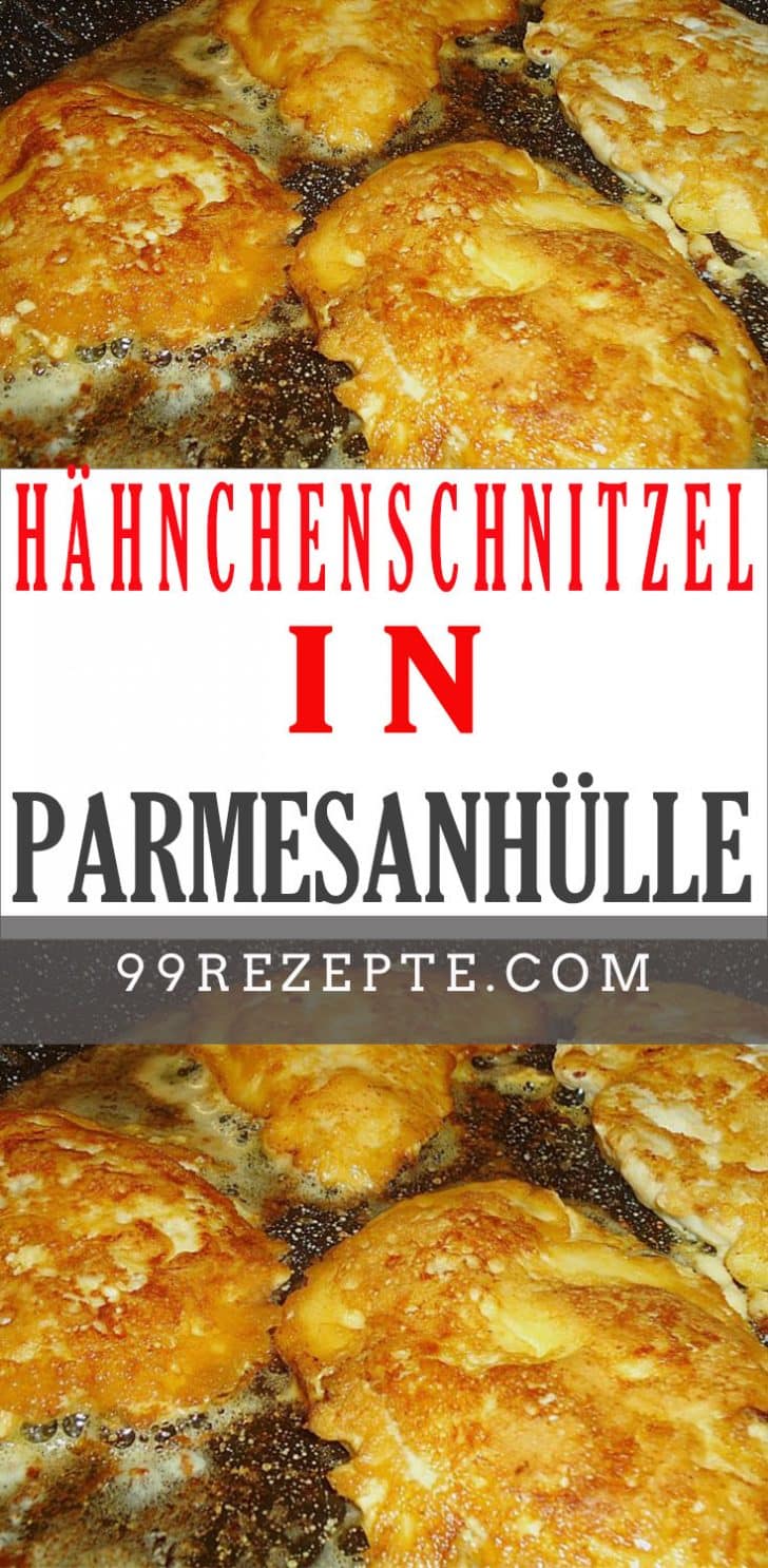 HÄHNCHENSCHNITZEL IN PARMESANHÜLLE - 99 rezepte