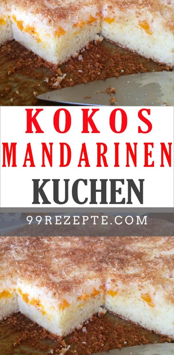 KOKOS MANDARINEN KUCHEN - 99 rezepte