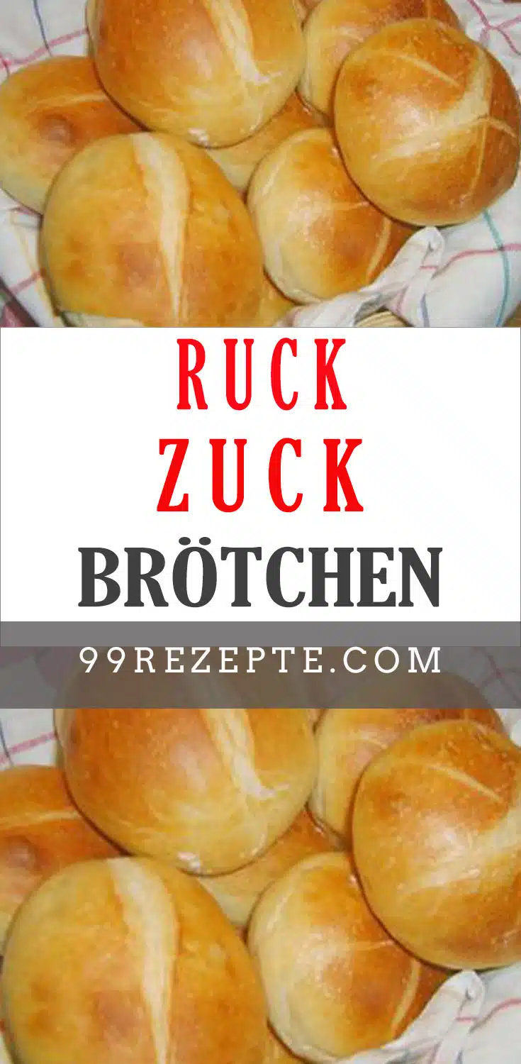 Ruck – Zuck – Brötchen - 99 rezepte