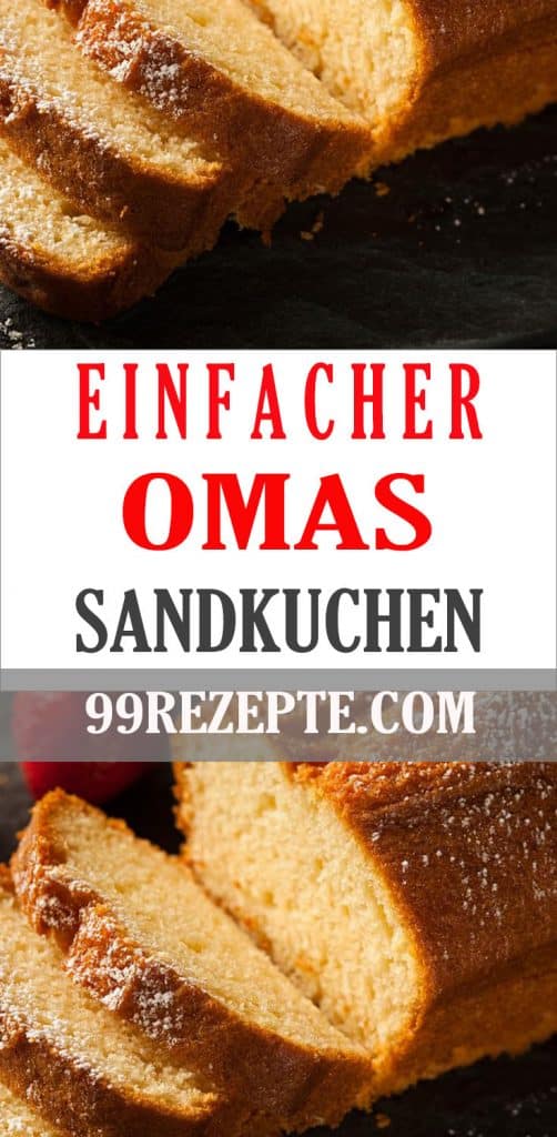 Omas Sandkuchen - 99 rezepte