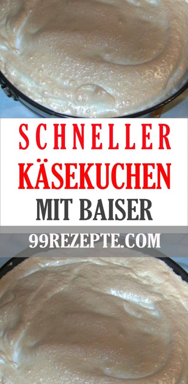 Schneller Käsekuchen mit Baiser - 99 rezepte