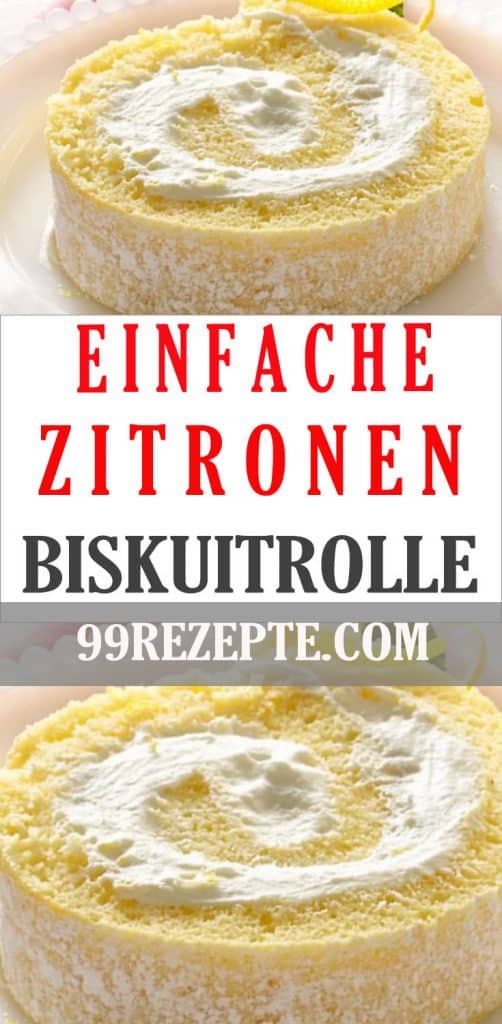 Zitronen Biskuitrolle - 99 rezepte