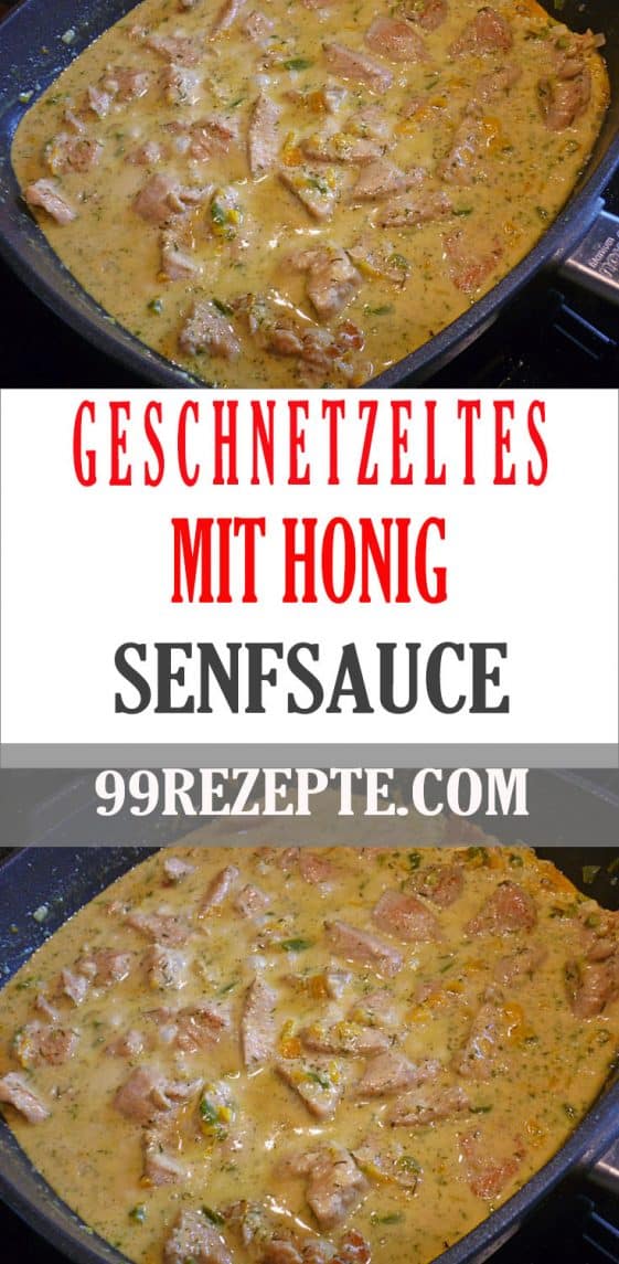 GESCHNETZELTES MIT HONIG SENFSAUCE - 99 rezepte