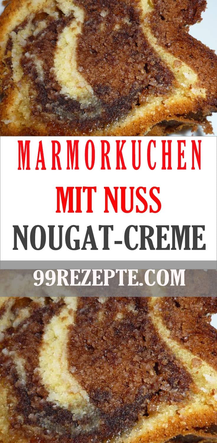 Marmorkuchen mit Nuss-Nougat-Creme - 99 rezepte