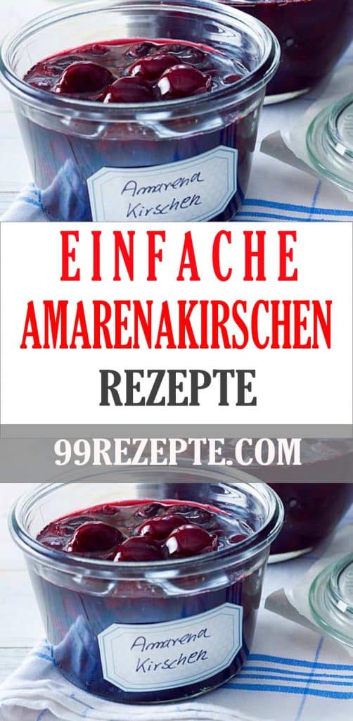 Amarenakirschen - 99 rezepte