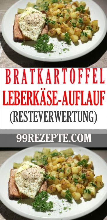 Bratkartoffel-Leberkäse-Auflauf (Resteverwertung) - 99 rezepte