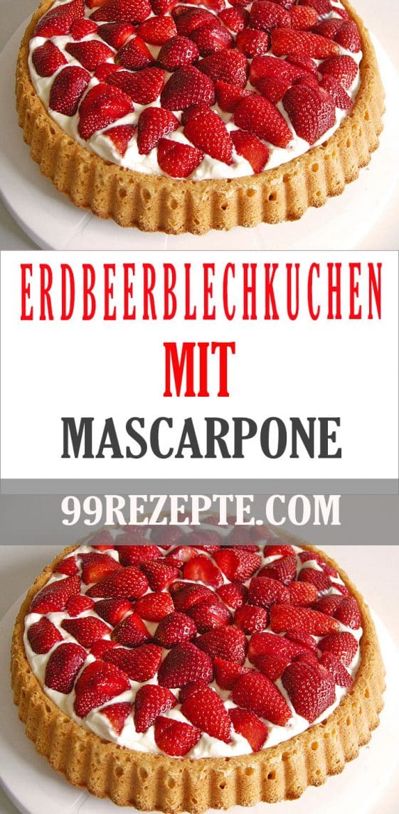 Erdbeerblechkuchen mit Mascarpone - 99 rezepte