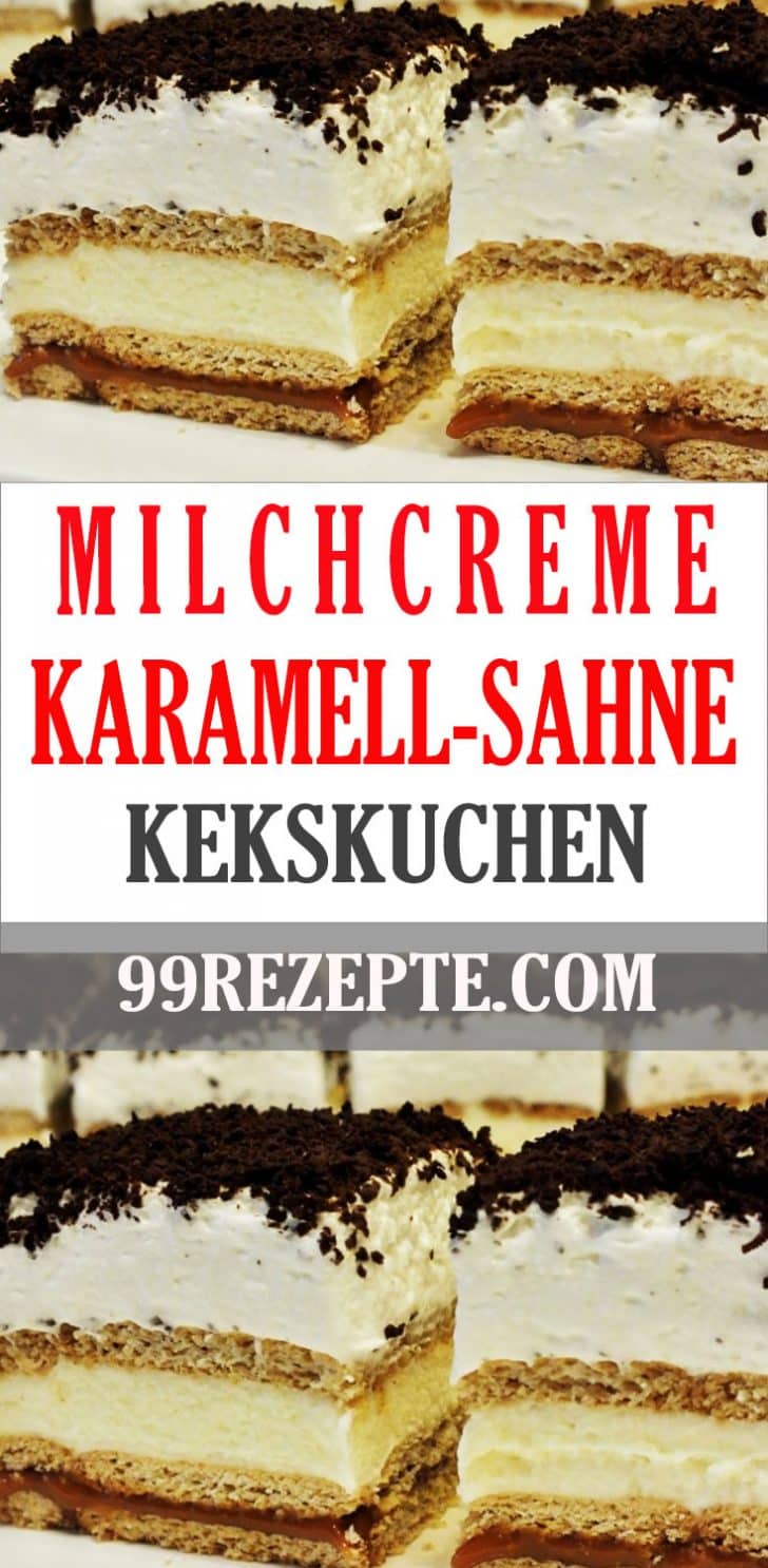 MilchcremeKaramellSahneKekskuchen ohne Backen 99 rezepte