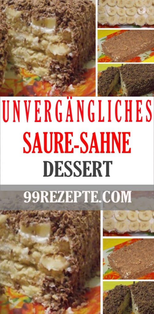 Unvergängliches Saure-Sahne-Dessert ohne Backen, in 5 Minuten ...