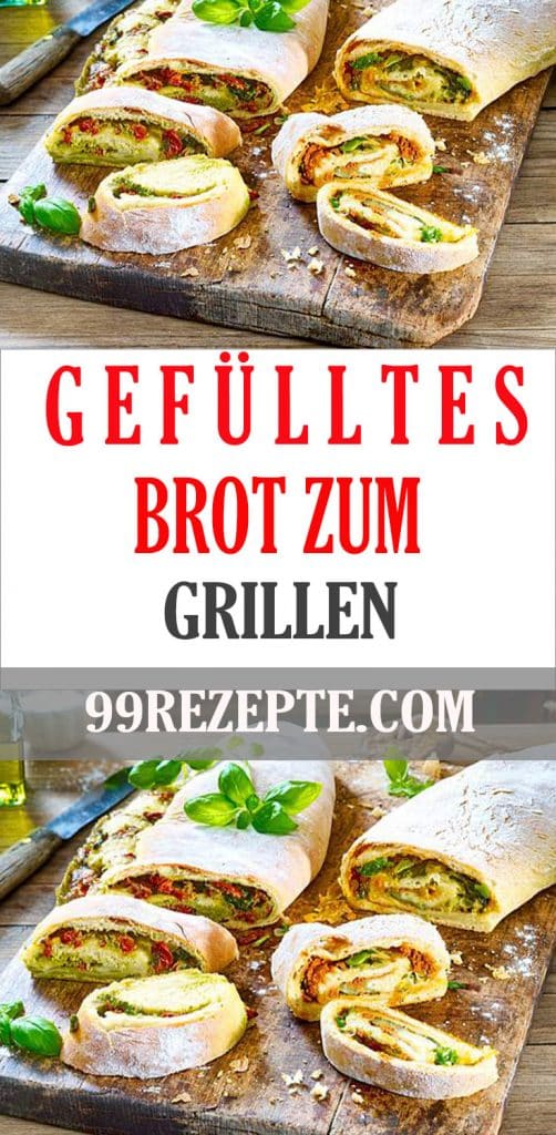 Gefülltes Brot zum Grillen - 99 rezepte