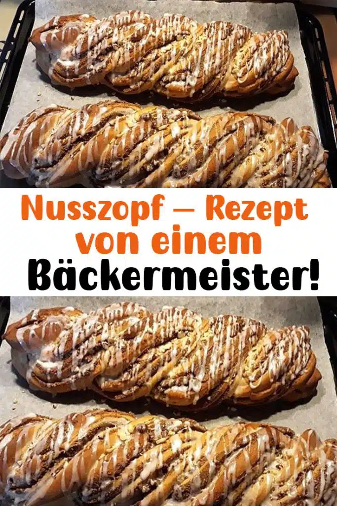 Nusszopf – Rezept von einem Bäckermeister!