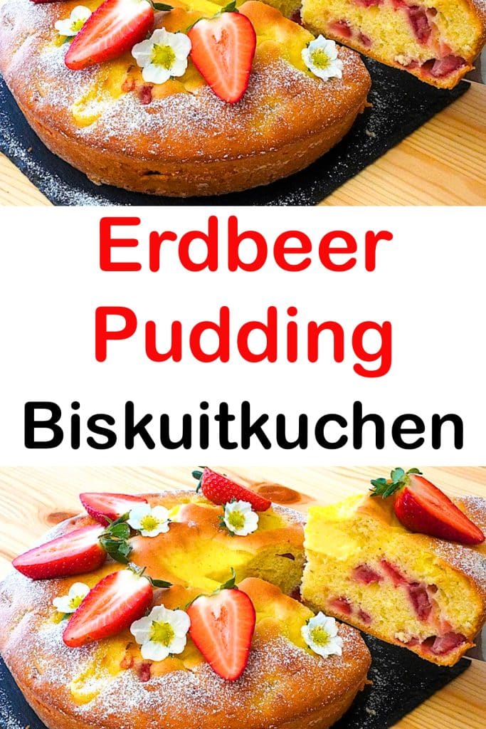 Erdbeer Pudding Biskuitkuchen: Das köstliche und einfache Dessert
