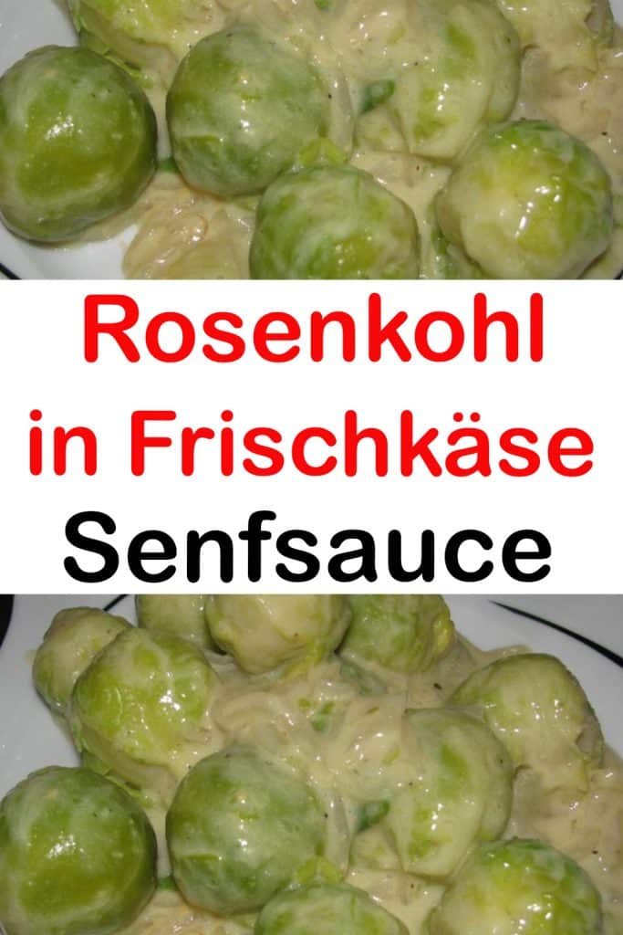 Rosenkohl in Frischkäse Senfsauce Rezept
