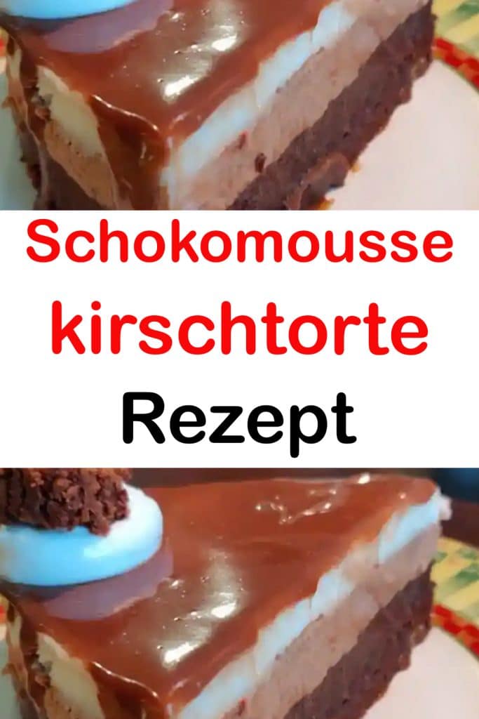 Schokomousse-Kirschtorte Rezept