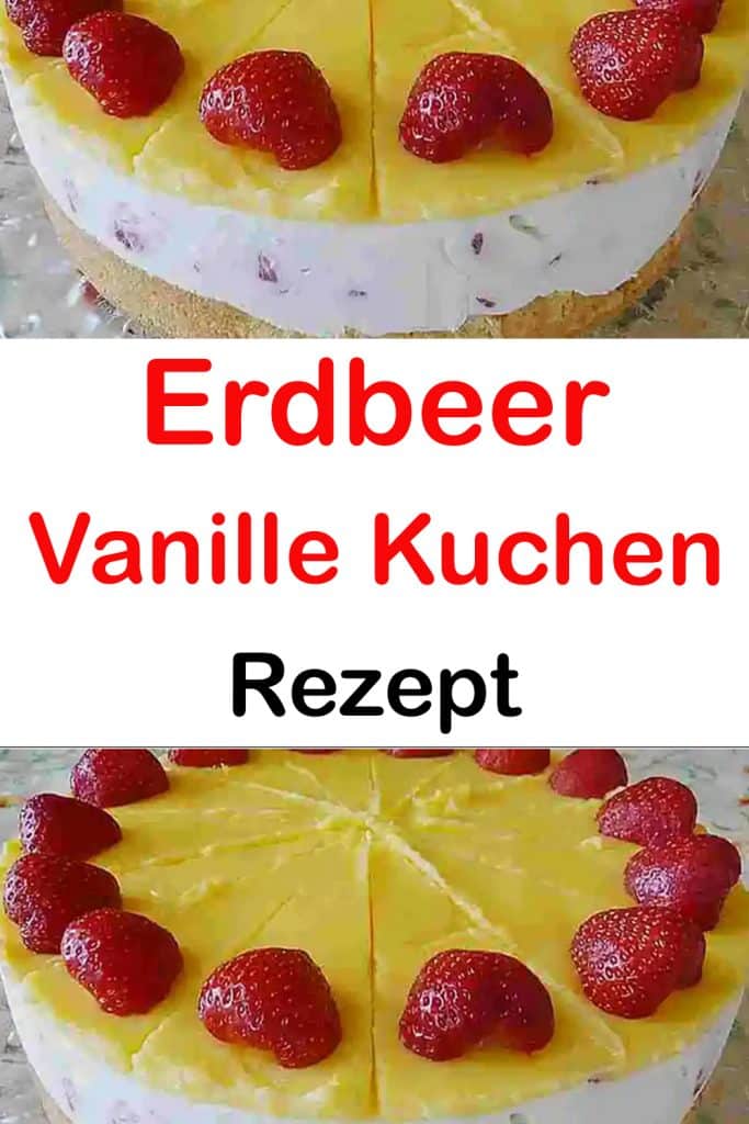 Erdbeer Vanille Kuchen Rezept