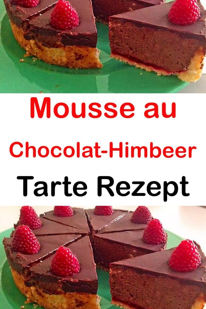 Mousse au Chocolat-Himbeer Tarte Rezept